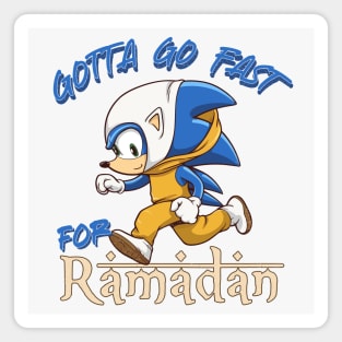 Gotta Go Fast For Ramadan Magnet